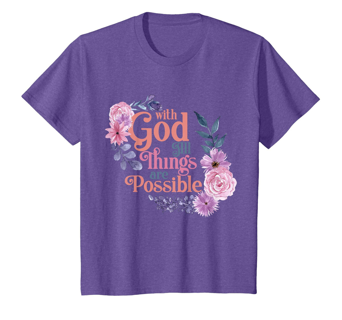 with God All Things are Possible Prayer Bible Verse T-Shirt