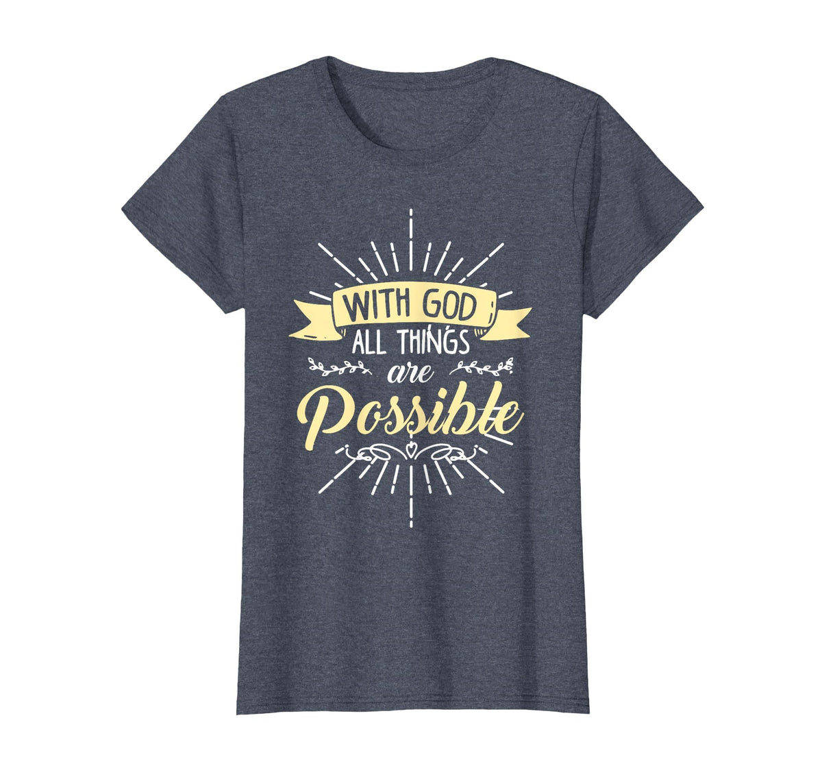 Religious Shirt, with God All Things are Possible T-Shirt