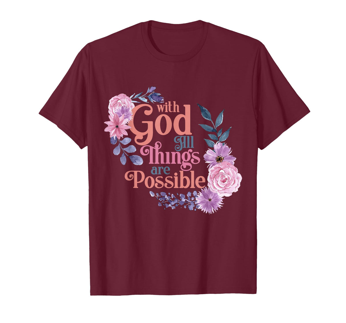 with God All Things are Possible Prayer Bible Verse T-Shirt