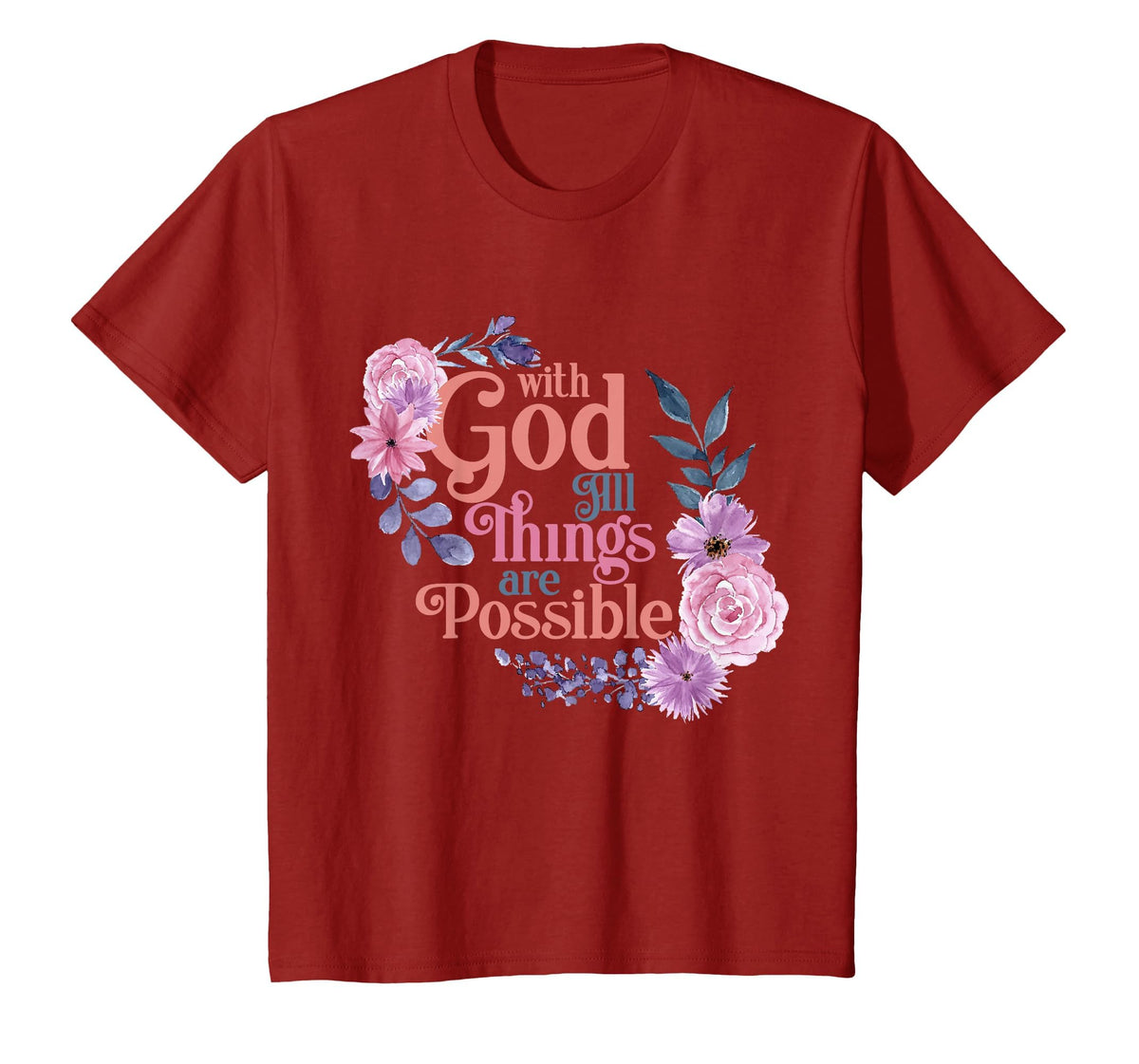 with God All Things are Possible Prayer Bible Verse T-Shirt