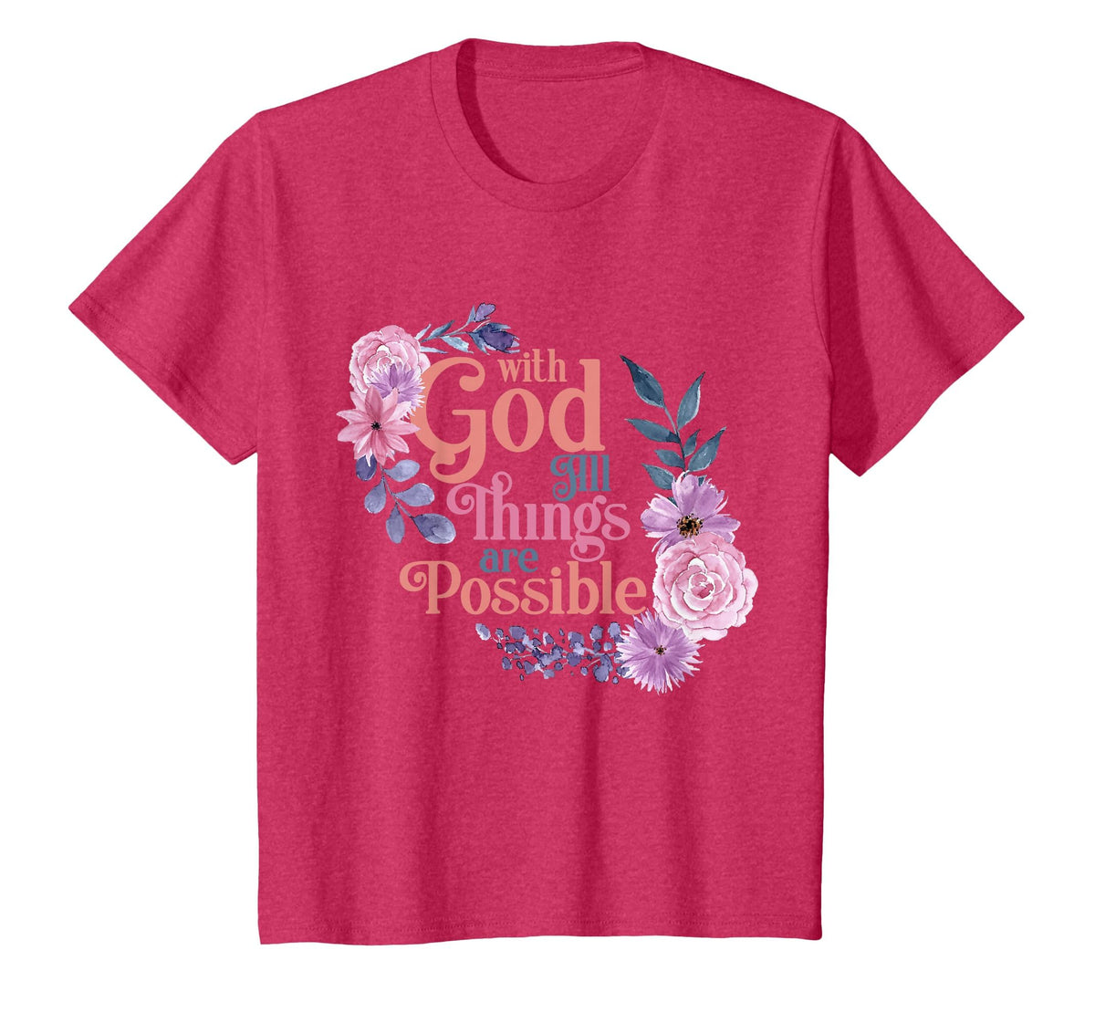 with God All Things are Possible Prayer Bible Verse T-Shirt
