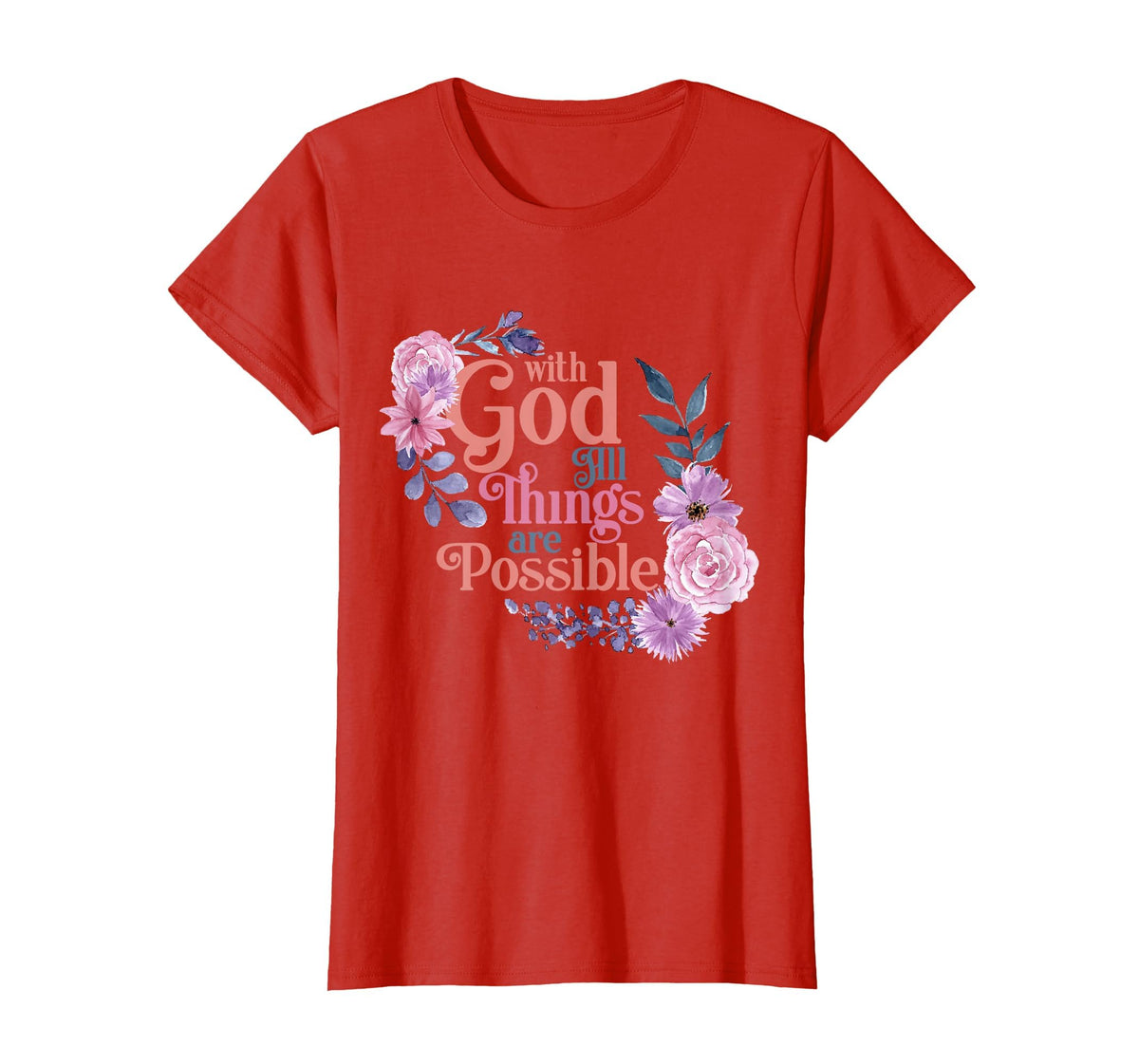 with God All Things are Possible Prayer Bible Verse T-Shirt