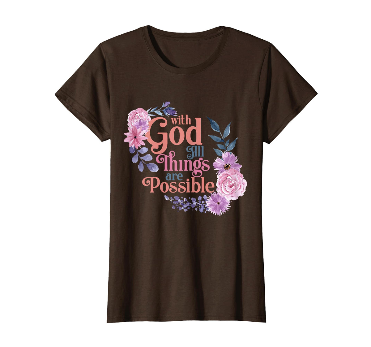 with God All Things are Possible Prayer Bible Verse T-Shirt