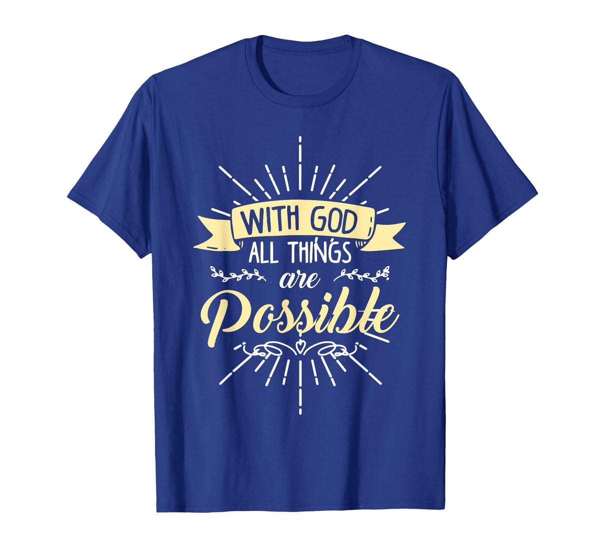 Religious Shirt, with God All Things are Possible T-Shirt