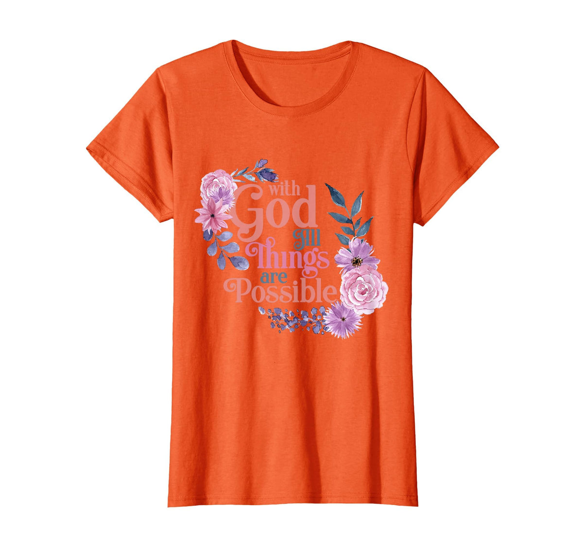 with God All Things are Possible Prayer Bible Verse T-Shirt
