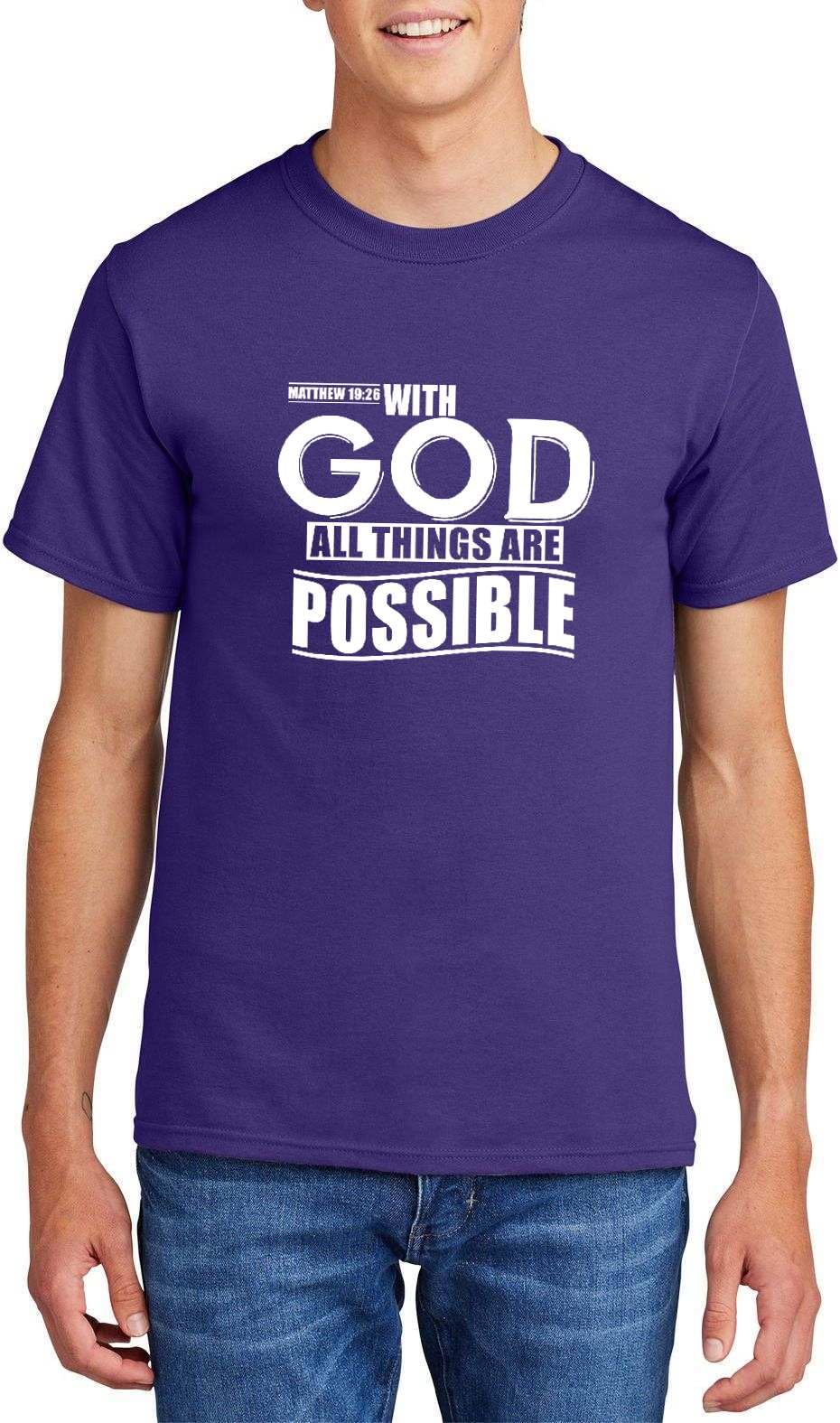 with God All Things are Possible Matthew 19:26 Top Inspirational Bible Verse Graphic Cotton Tee Adult Youth Tall Men Women