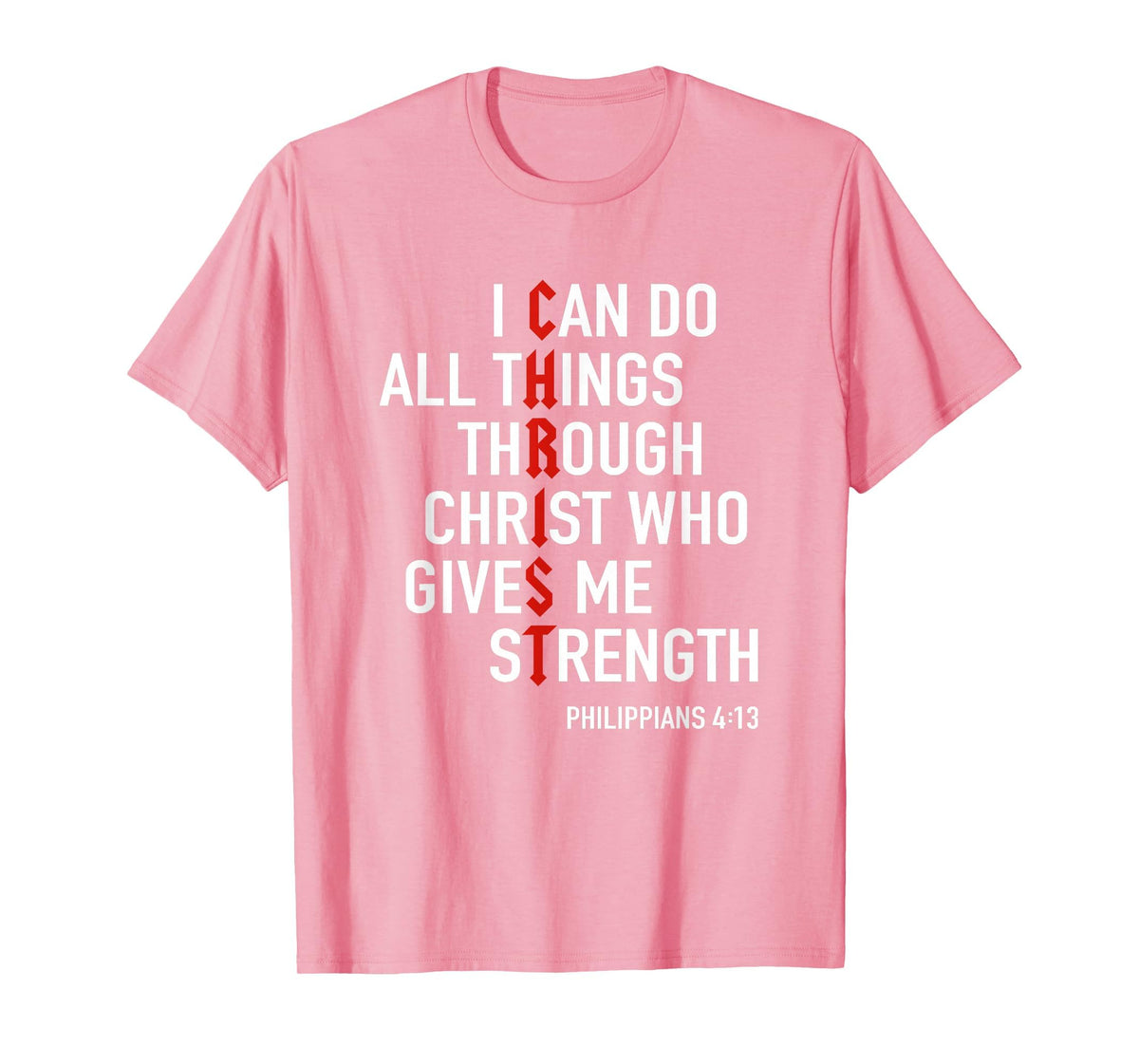 I Can Do All Things Through Christ God Christian Bible Verse T-Shirt
