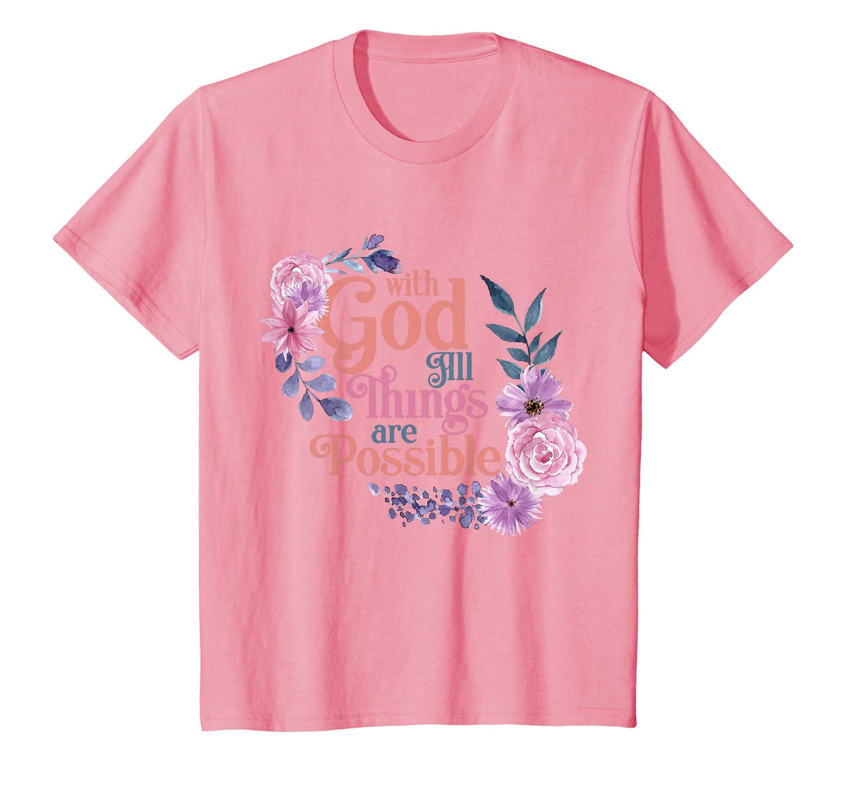 with God All Things are Possible Prayer Bible Verse T-Shirt
