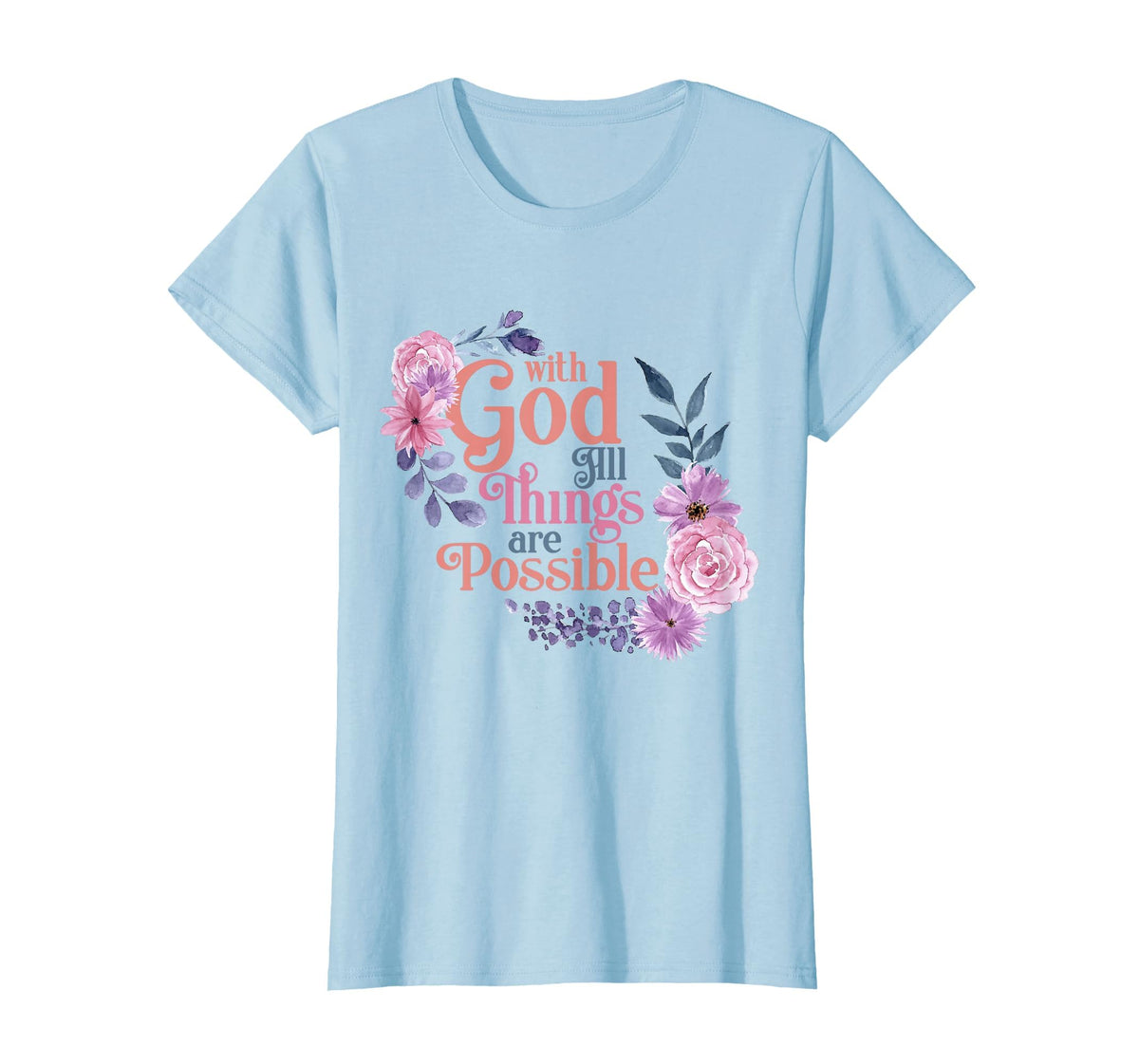 with God All Things are Possible Prayer Bible Verse T-Shirt