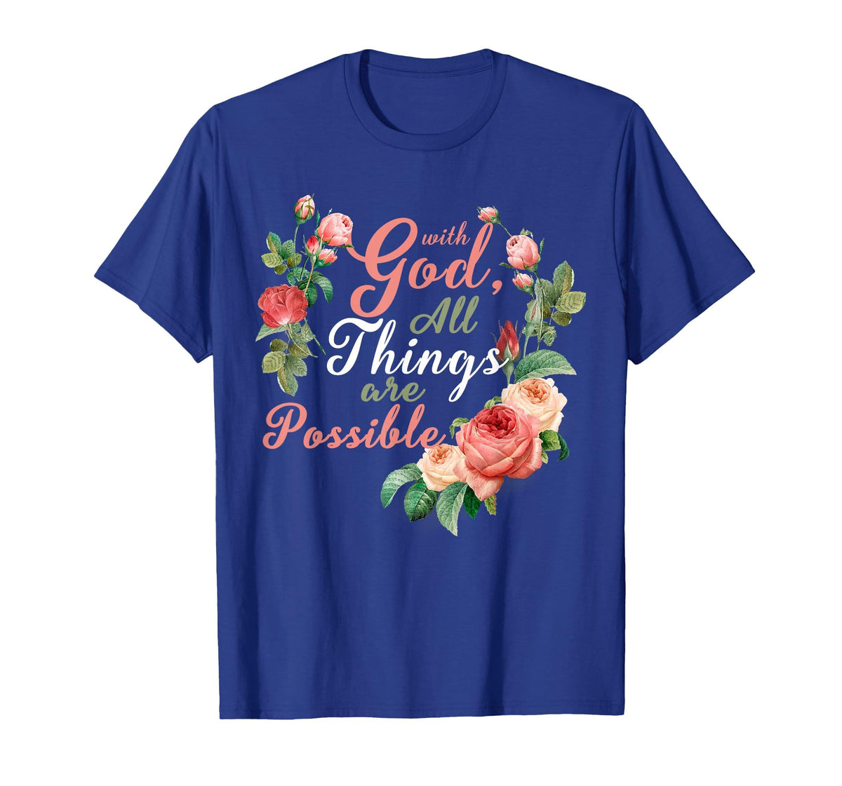 with God All Things are Possible Prayer Bible Verse T-Shirt