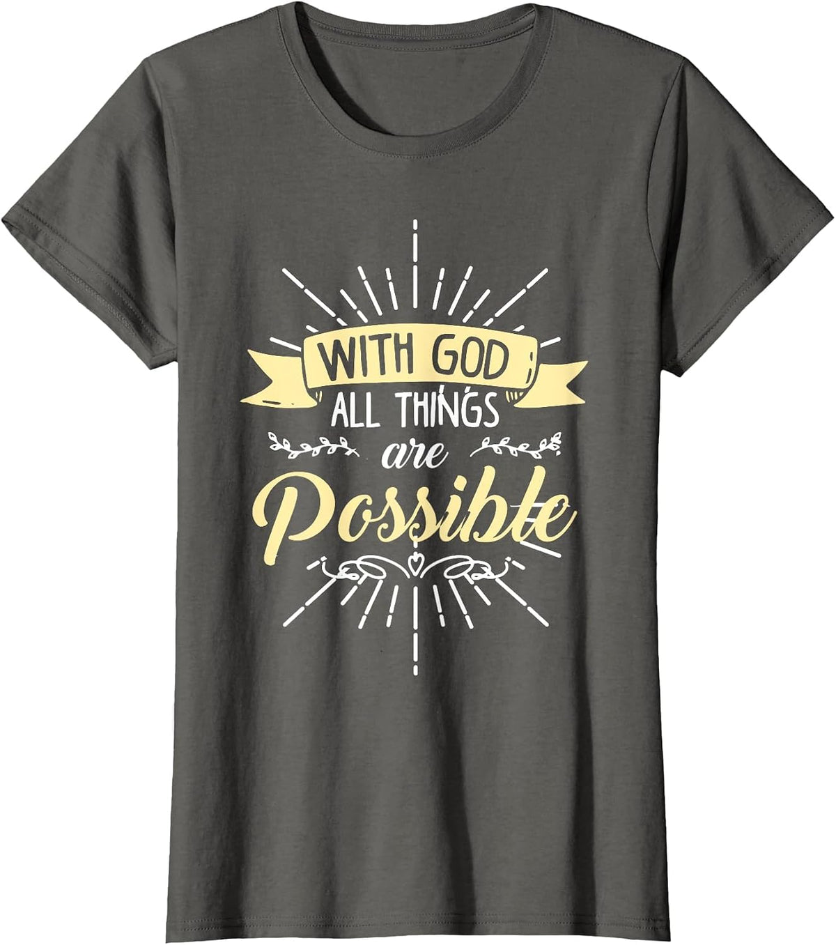 Religious Shirt, with God All Things are Possible T-Shirt