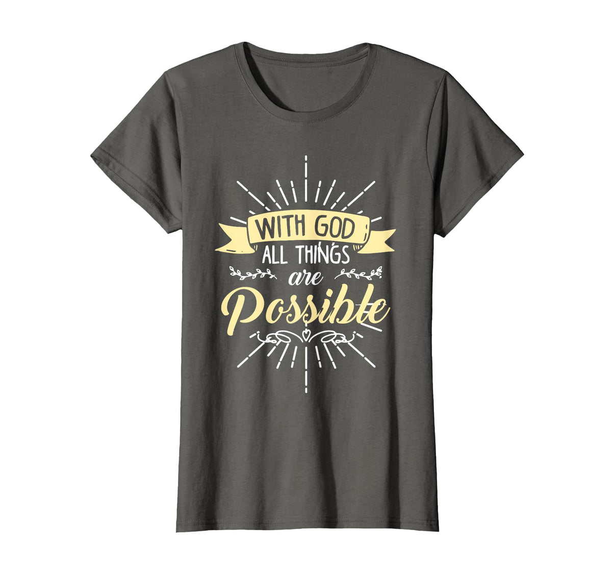 Religious Shirt, with God All Things are Possible T-Shirt