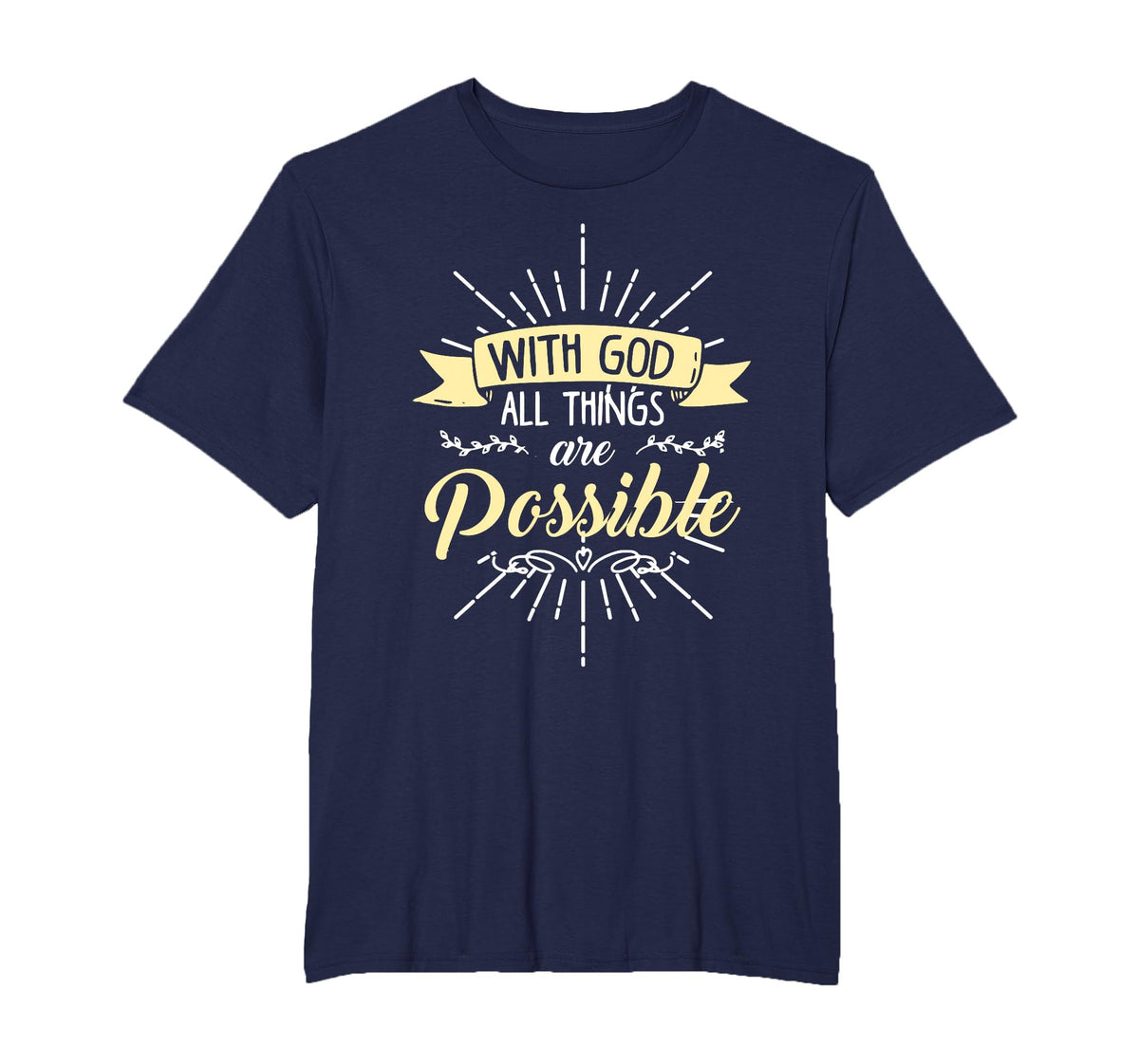 Religious Shirt, with God All Things are Possible T-Shirt