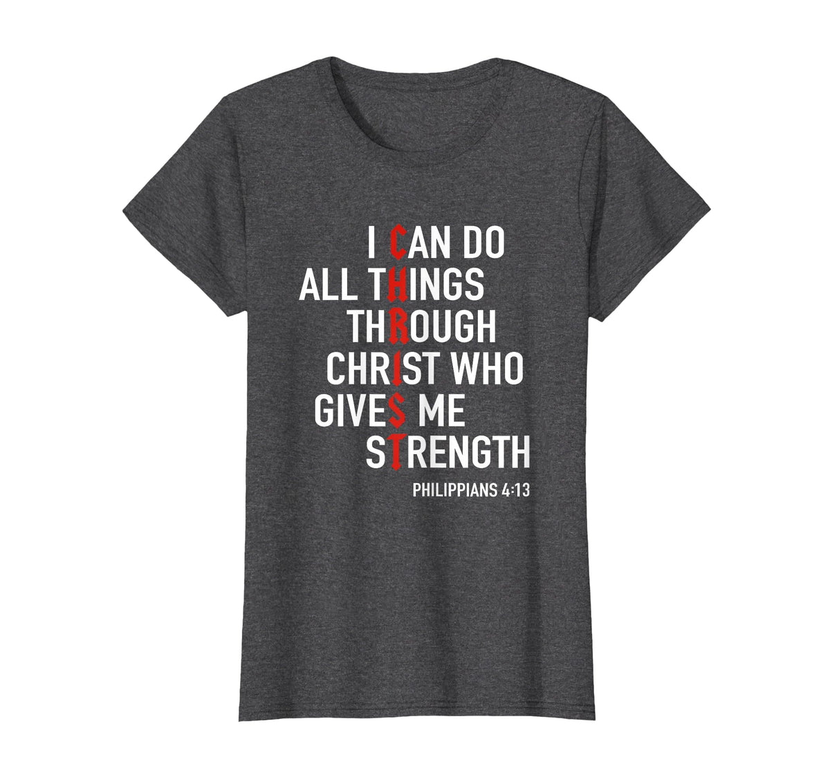 I Can Do All Things Through Christ God Christian Bible Verse T-Shirt