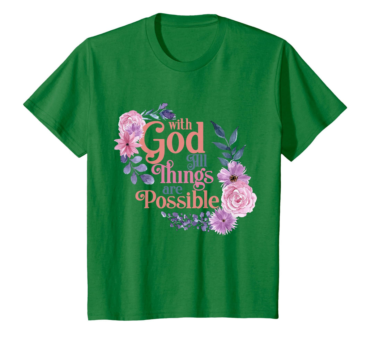 with God All Things are Possible Prayer Bible Verse T-Shirt