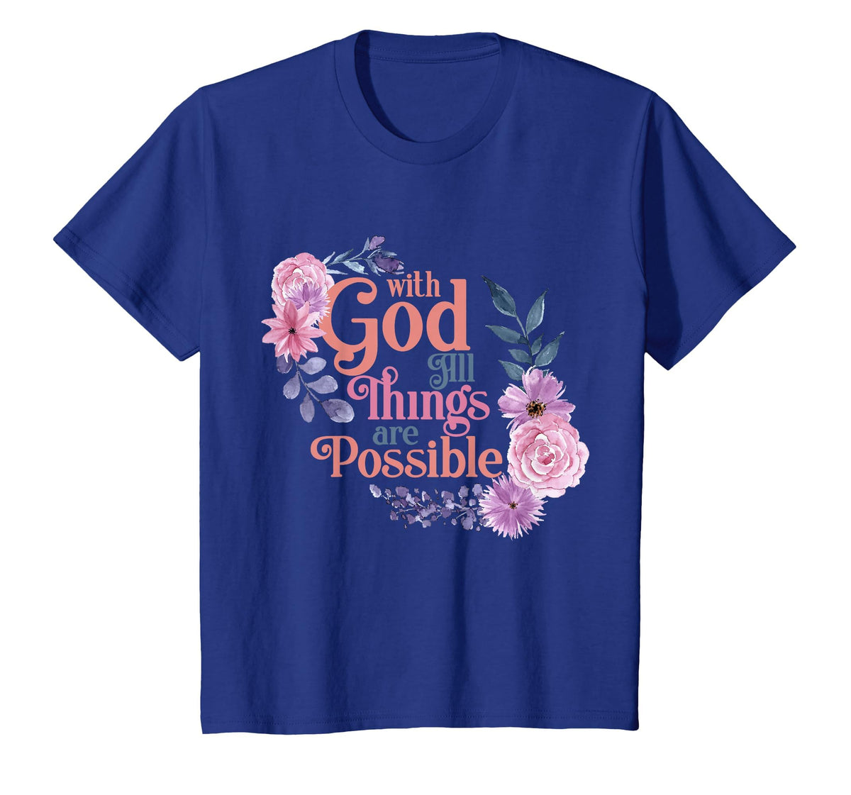with God All Things are Possible Prayer Bible Verse T-Shirt