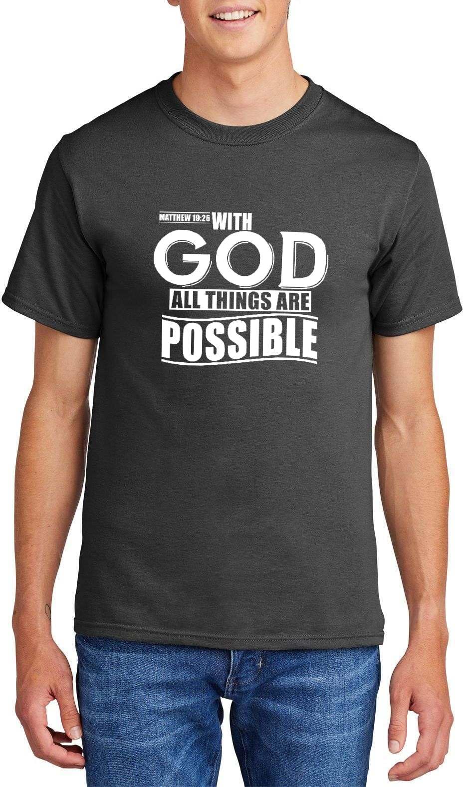 with God All Things are Possible Matthew 19:26 Top Inspirational Bible Verse Graphic Cotton Tee Adult Youth Tall Men Women