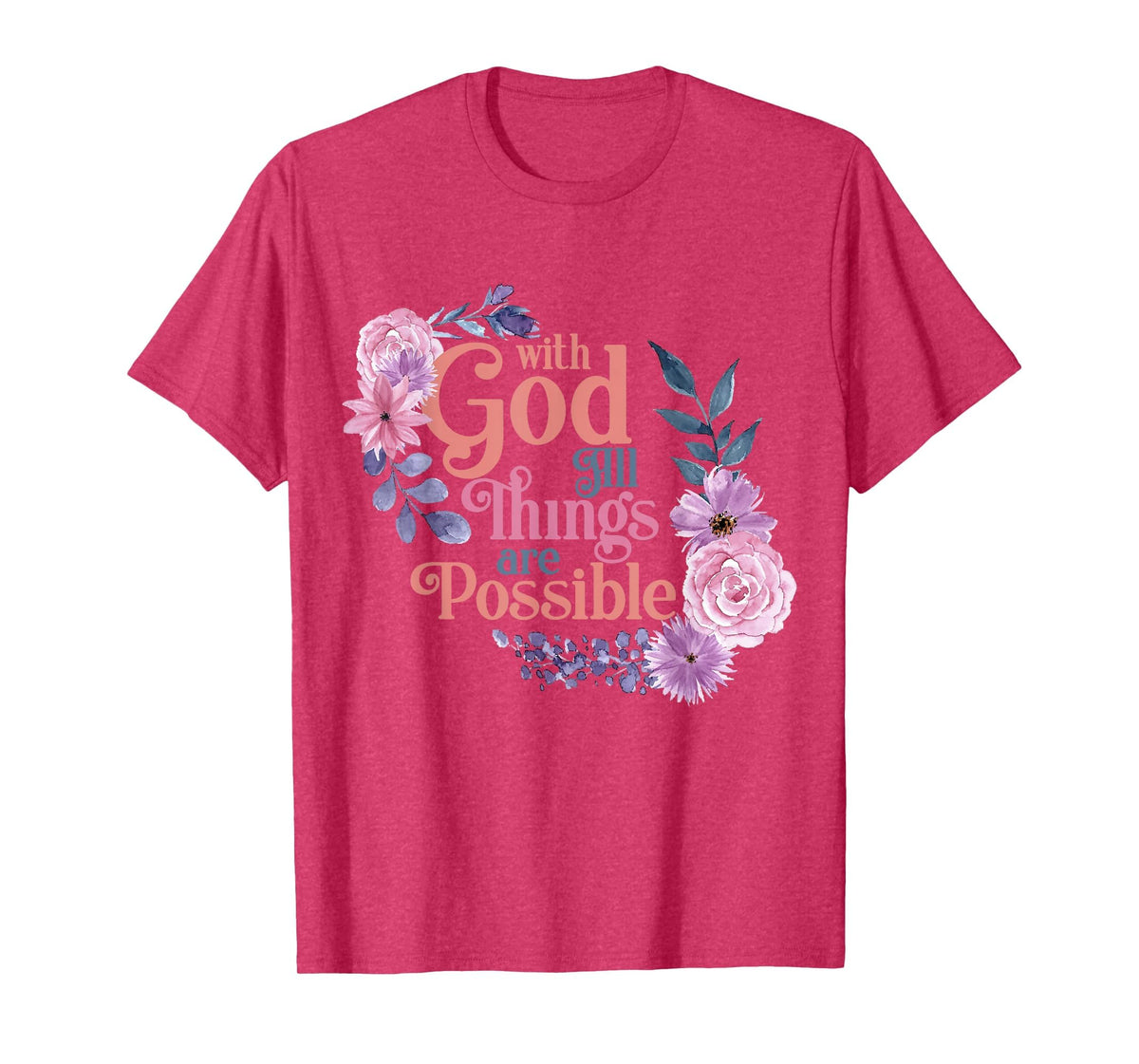 with God All Things are Possible Prayer Bible Verse T-Shirt