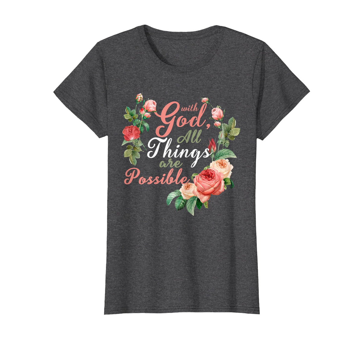 with God All Things are Possible Prayer Bible Verse T-Shirt