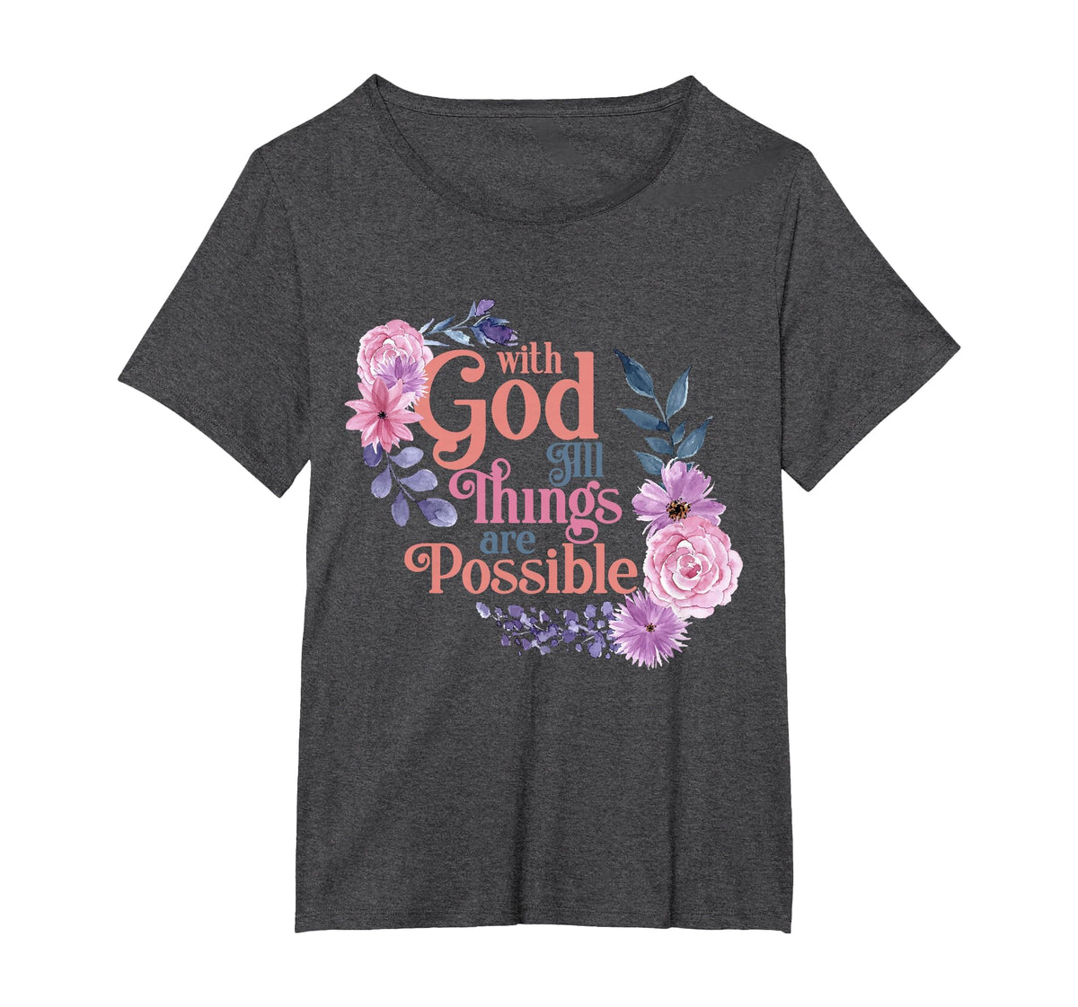 with God All Things are Possible Prayer Bible Verse T-Shirt