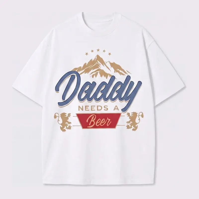 Daddy Needs A Beer Vintage 100%cotton T-Shirt | 180G Heavyweight Cotton | Oversized Boxy Fit Retro Streetwear Casual Crewneck Menswear Tops