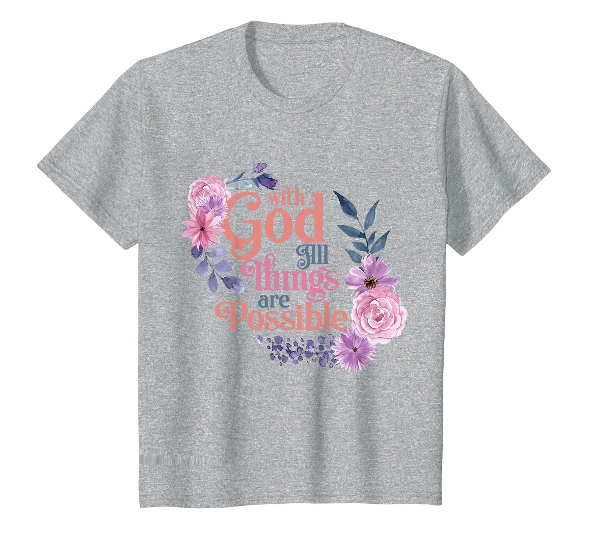 with God All Things are Possible Prayer Bible Verse T-Shirt