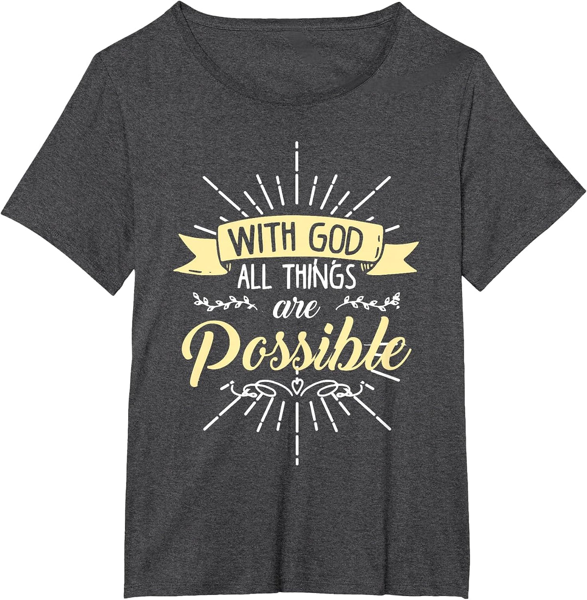 Religious Shirt, with God All Things are Possible T-Shirt