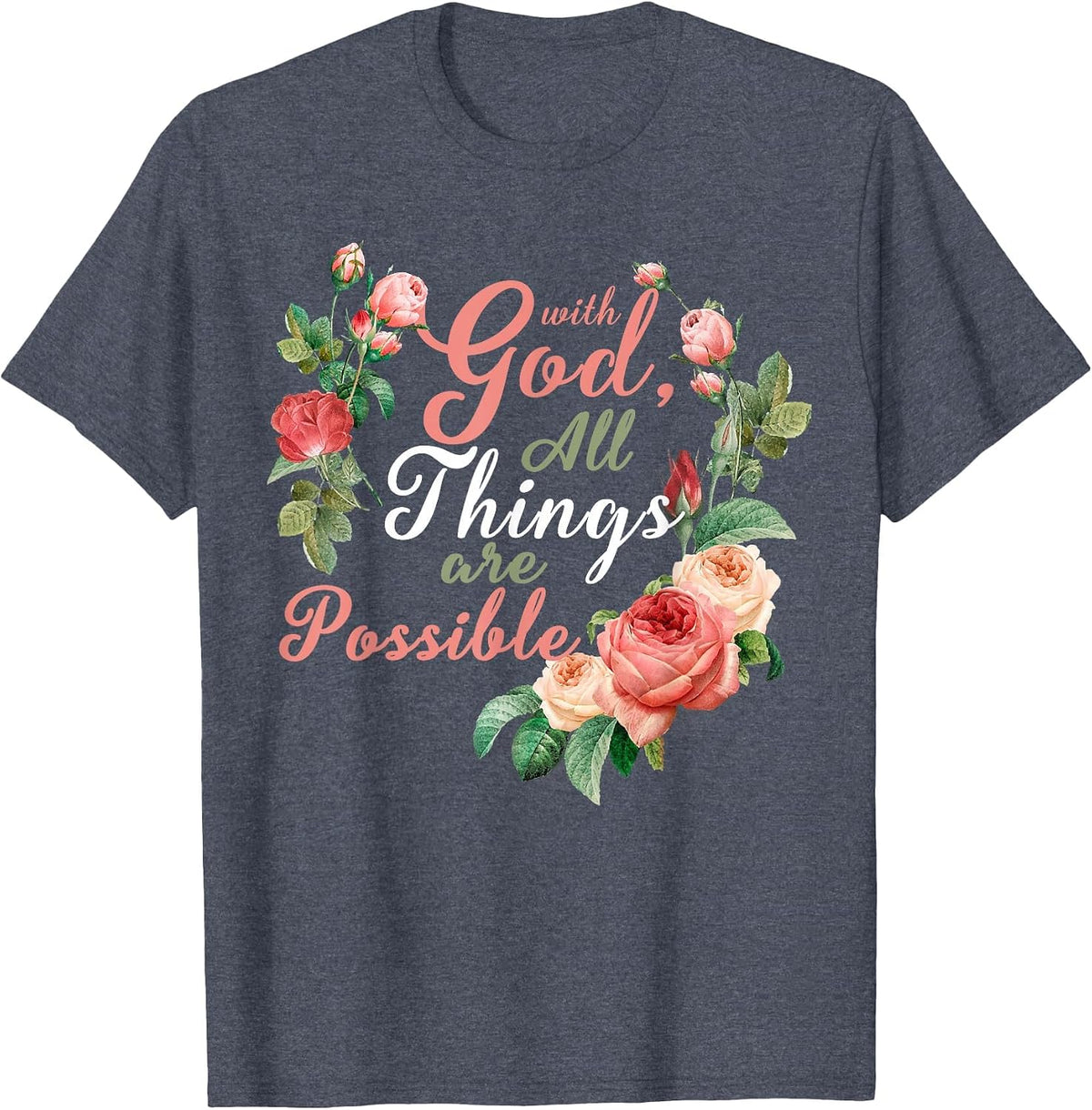 with God All Things are Possible Prayer Bible Verse T-Shirt