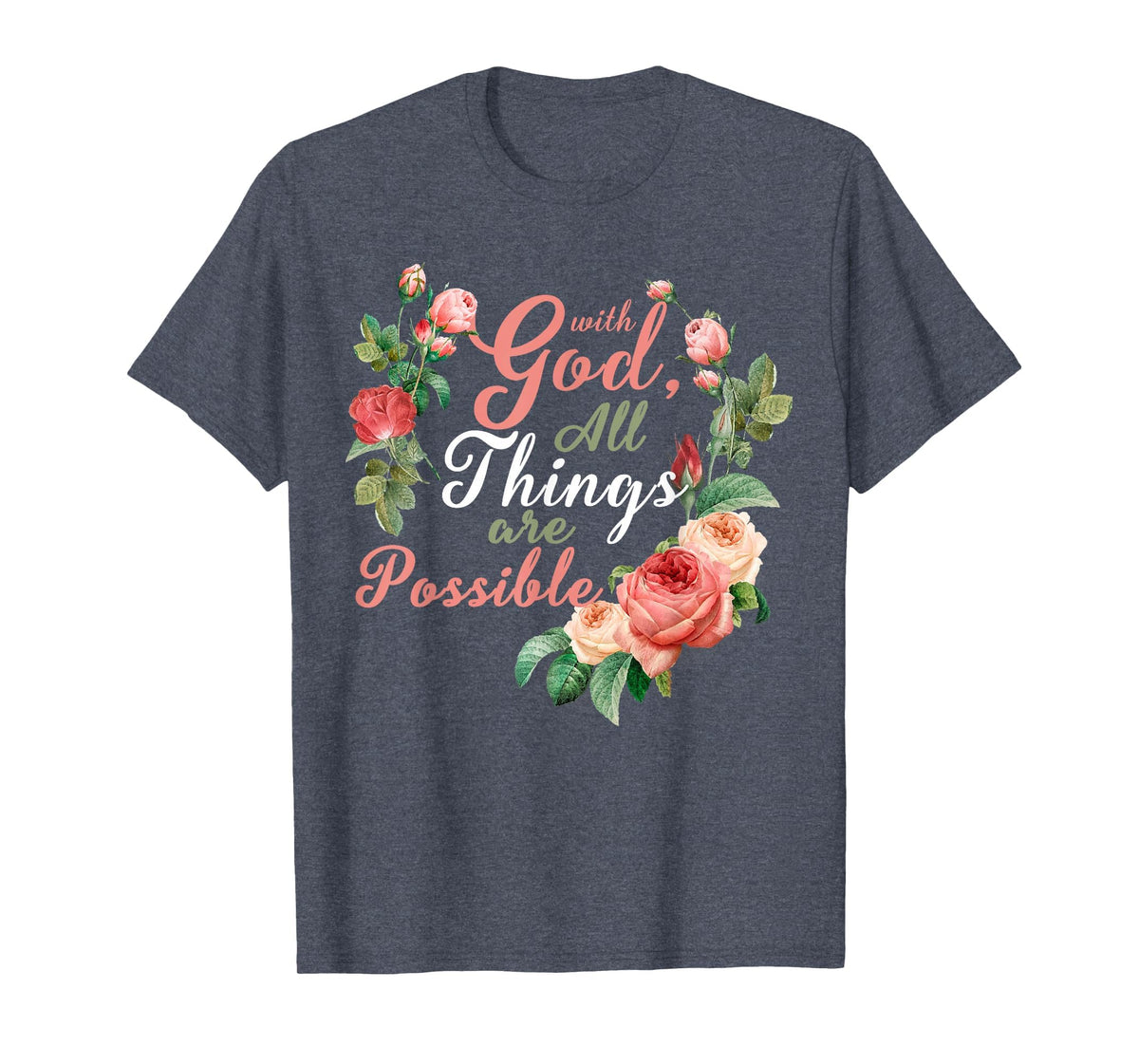 with God All Things are Possible Prayer Bible Verse T-Shirt