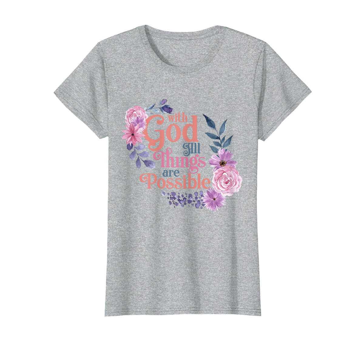 with God All Things are Possible Prayer Bible Verse T-Shirt