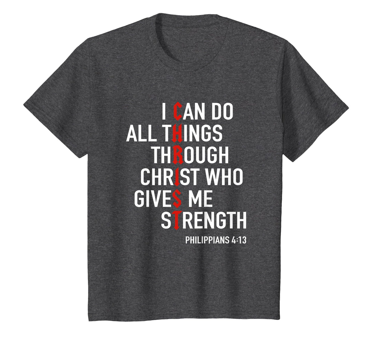I Can Do All Things Through Christ God Christian Bible Verse T-Shirt