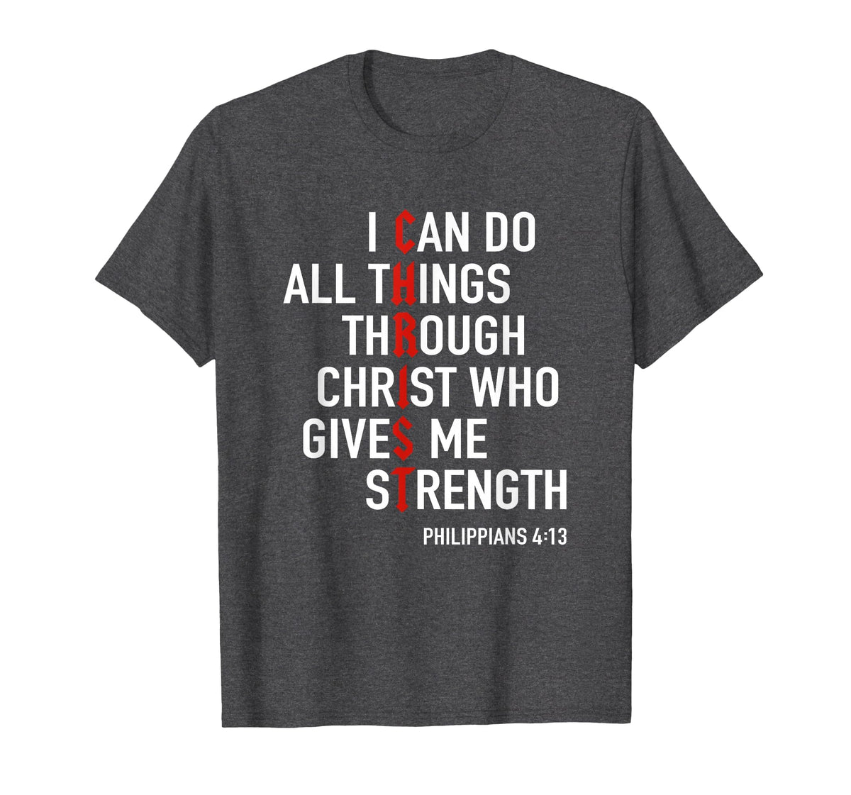 I Can Do All Things Through Christ God Christian Bible Verse T-Shirt