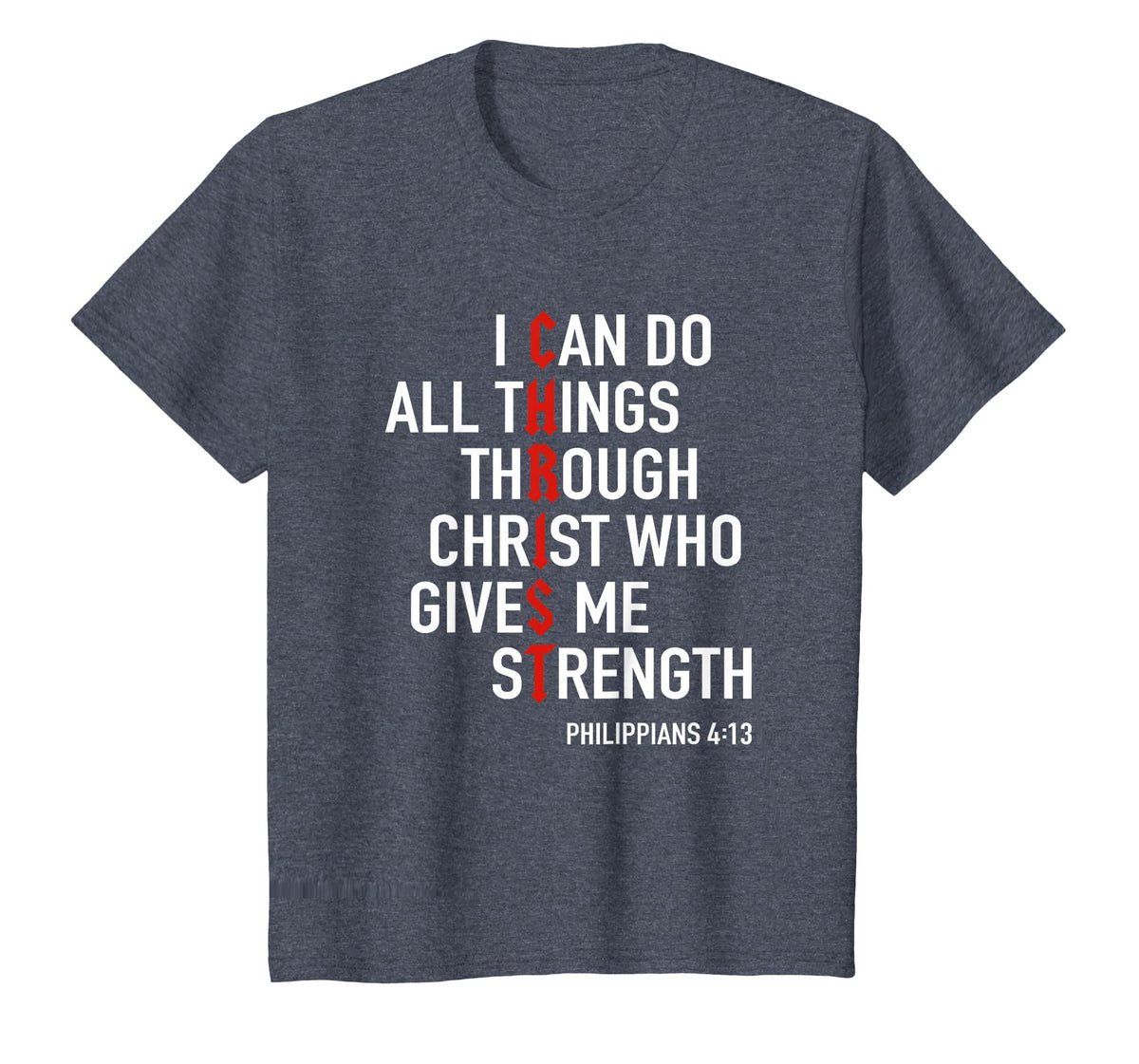 I Can Do All Things Through Christ God Christian Bible Verse T-Shirt
