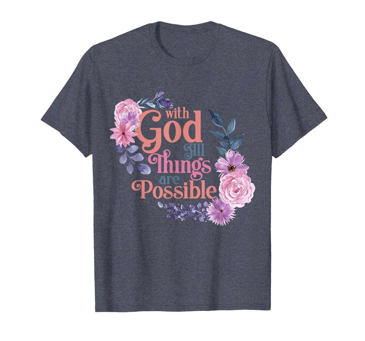 with God All Things are Possible Prayer Bible Verse T-Shirt