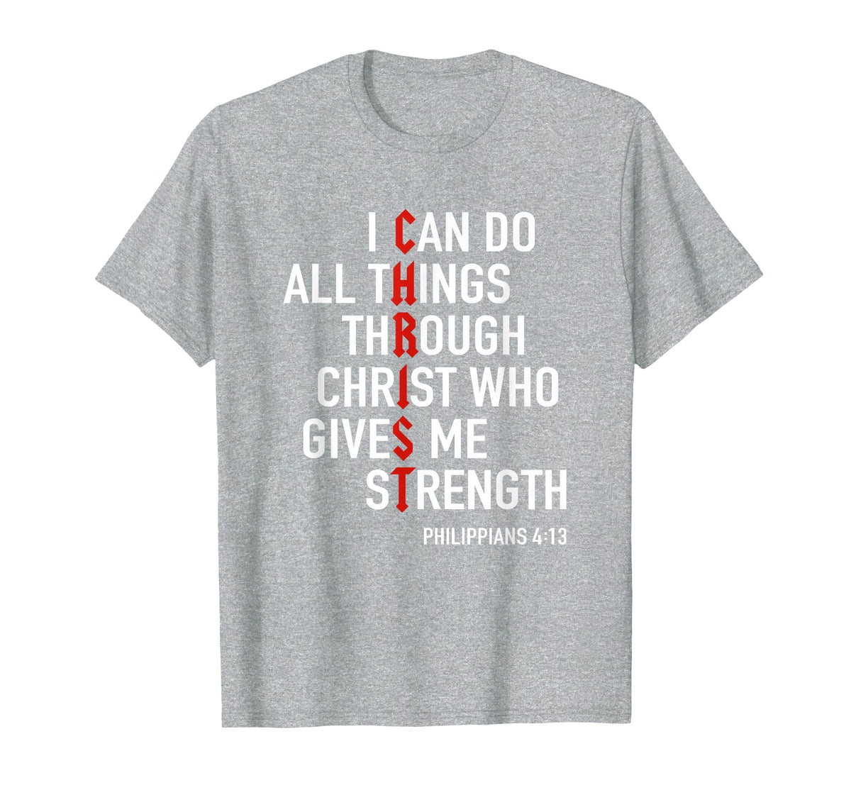 I Can Do All Things Through Christ God Christian Bible Verse T-Shirt