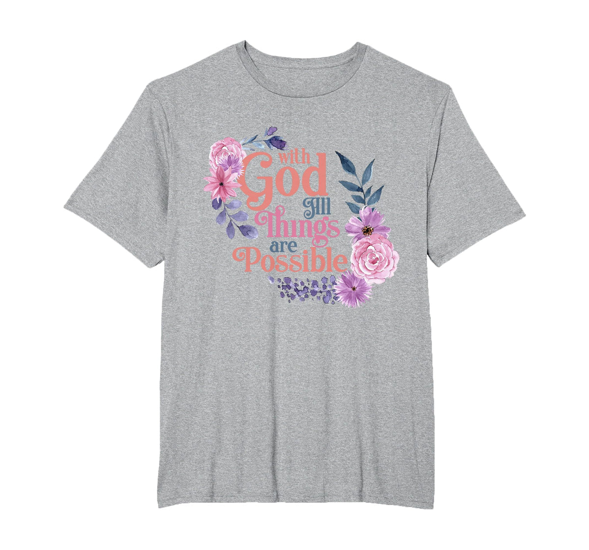 with God All Things are Possible Prayer Bible Verse T-Shirt