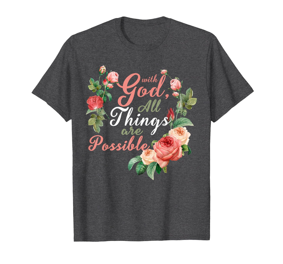 with God All Things are Possible Prayer Bible Verse T-Shirt