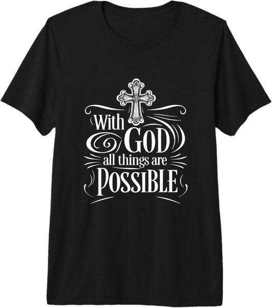 With God All Things Are Possible - Matthew - Bible Verse Premium Tri-blend T-Shirt