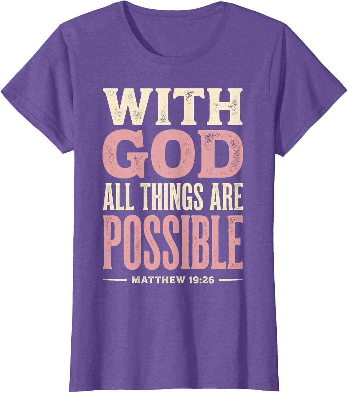 God All Things are Possible Matthew 19:26 Bible Verse T-Shirt