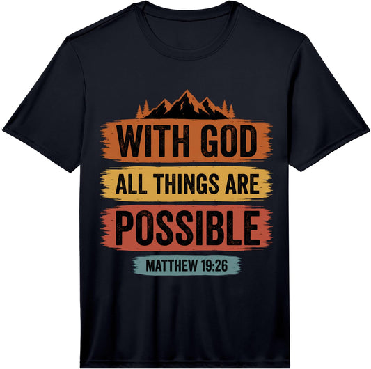 Men's God All Things are Possible Matthew 19:26 Bible Verse Performance T-Shirt