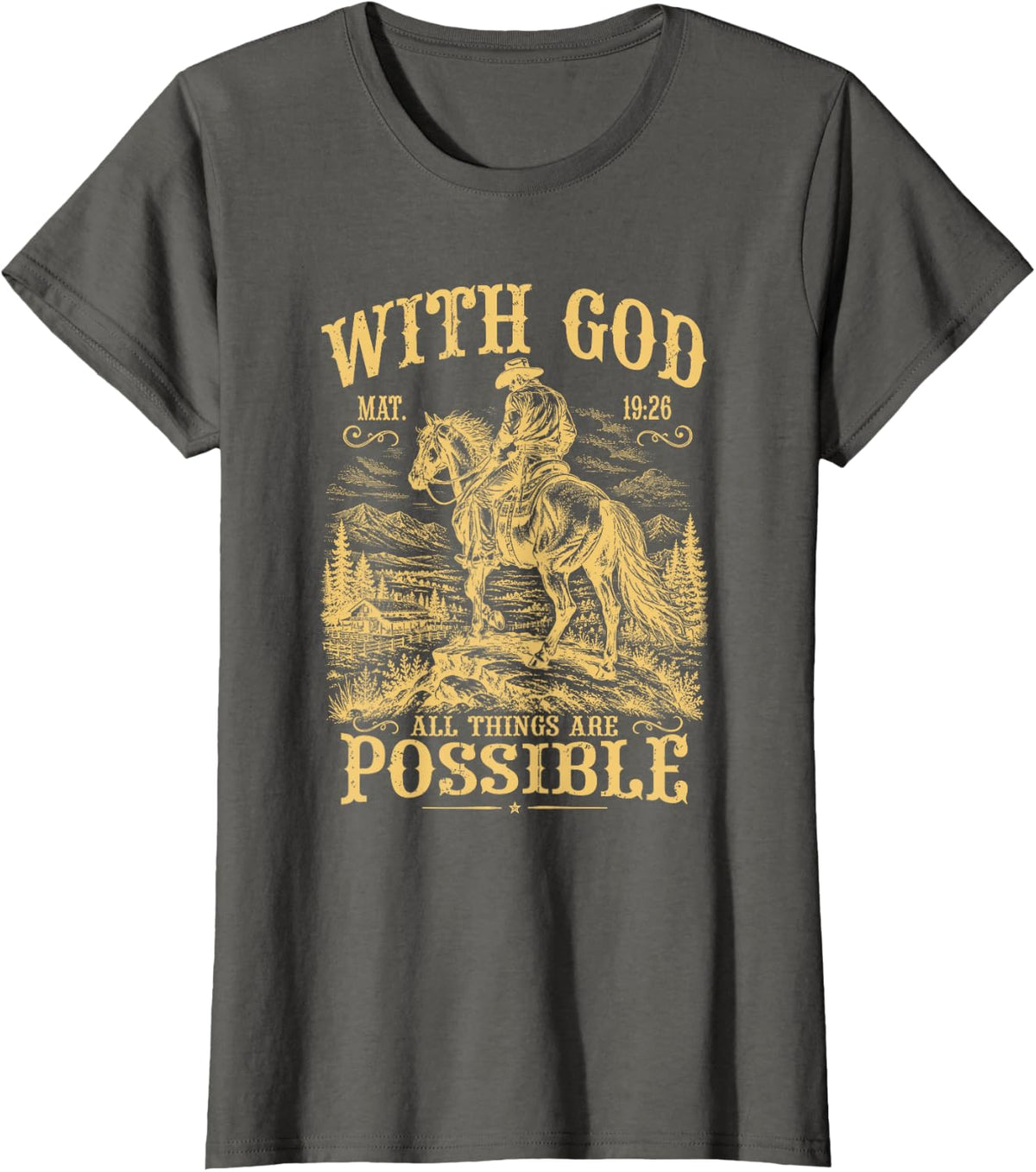 with God All Things are Possible Matthew 19 26 Cowboy T-Shirt