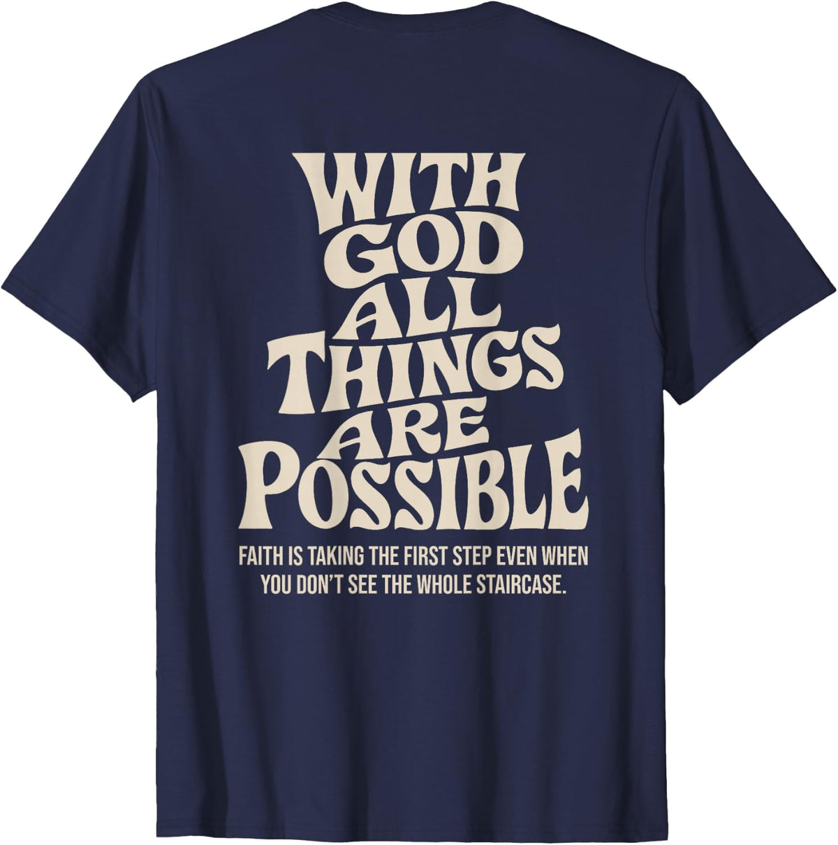 with God All Things Possible Christian Bible Verse (On Back) T-Shirt
