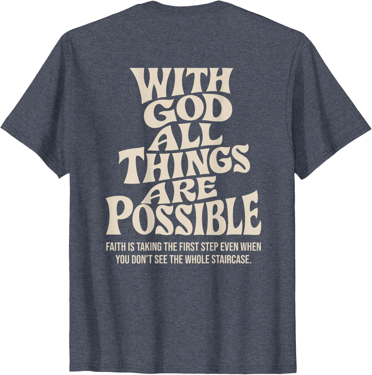 with God All Things Possible Christian Bible Verse (On Back) T-Shirt