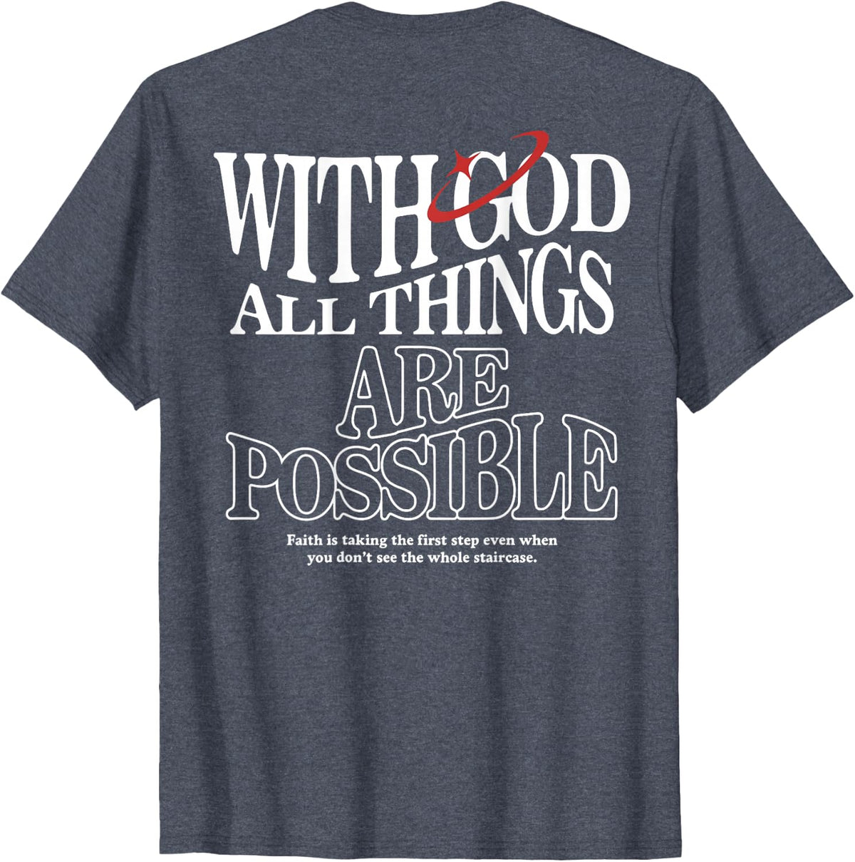 with God All Things Possible Christian Bible Verse (On Back) T-Shirt