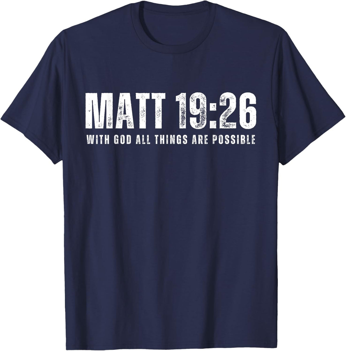 Matthew 19:26 Bible Verse With God All Things Are Possible T-Shirt