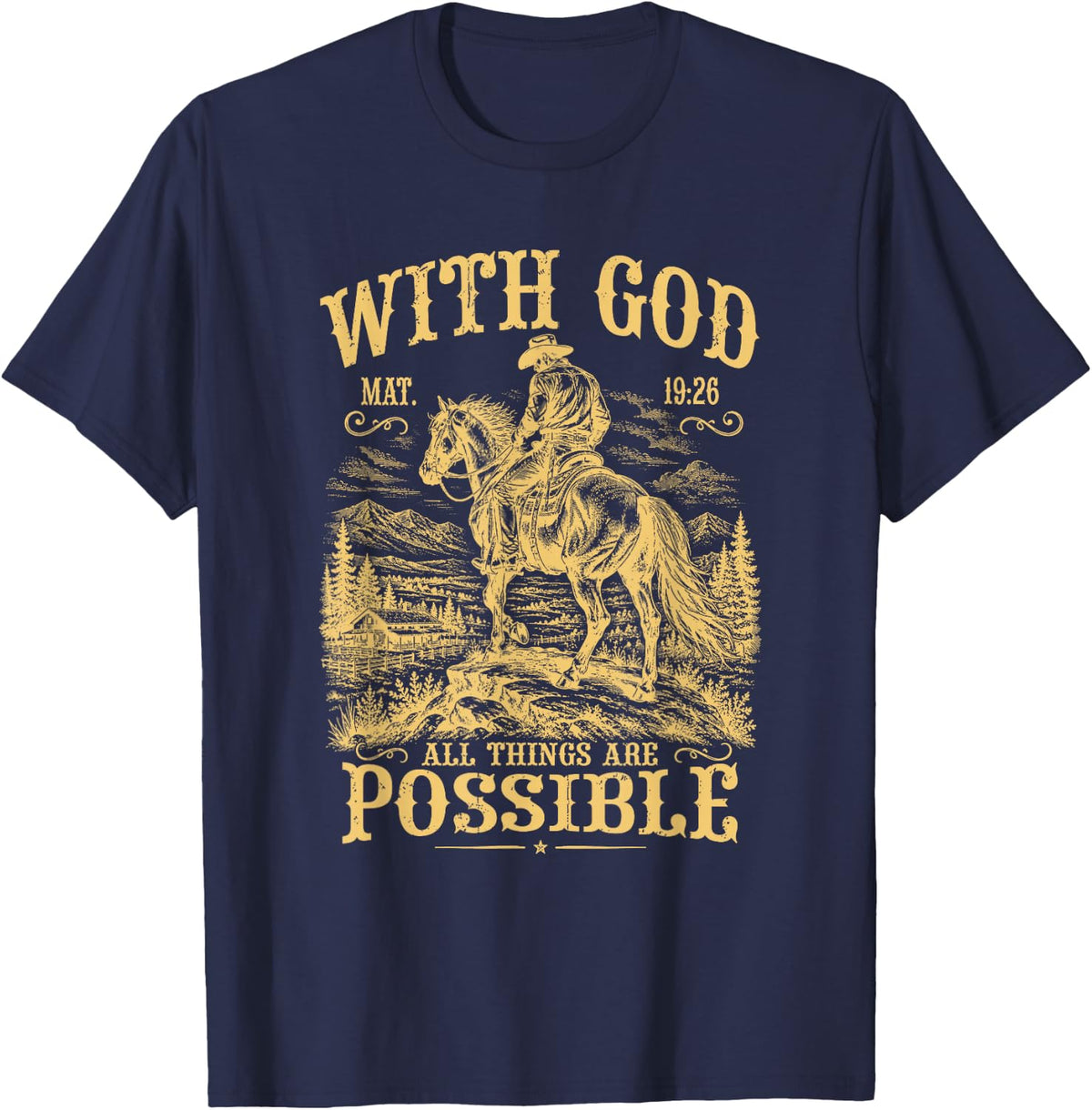 with God All Things are Possible Matthew 19 26 Cowboy T-Shirt