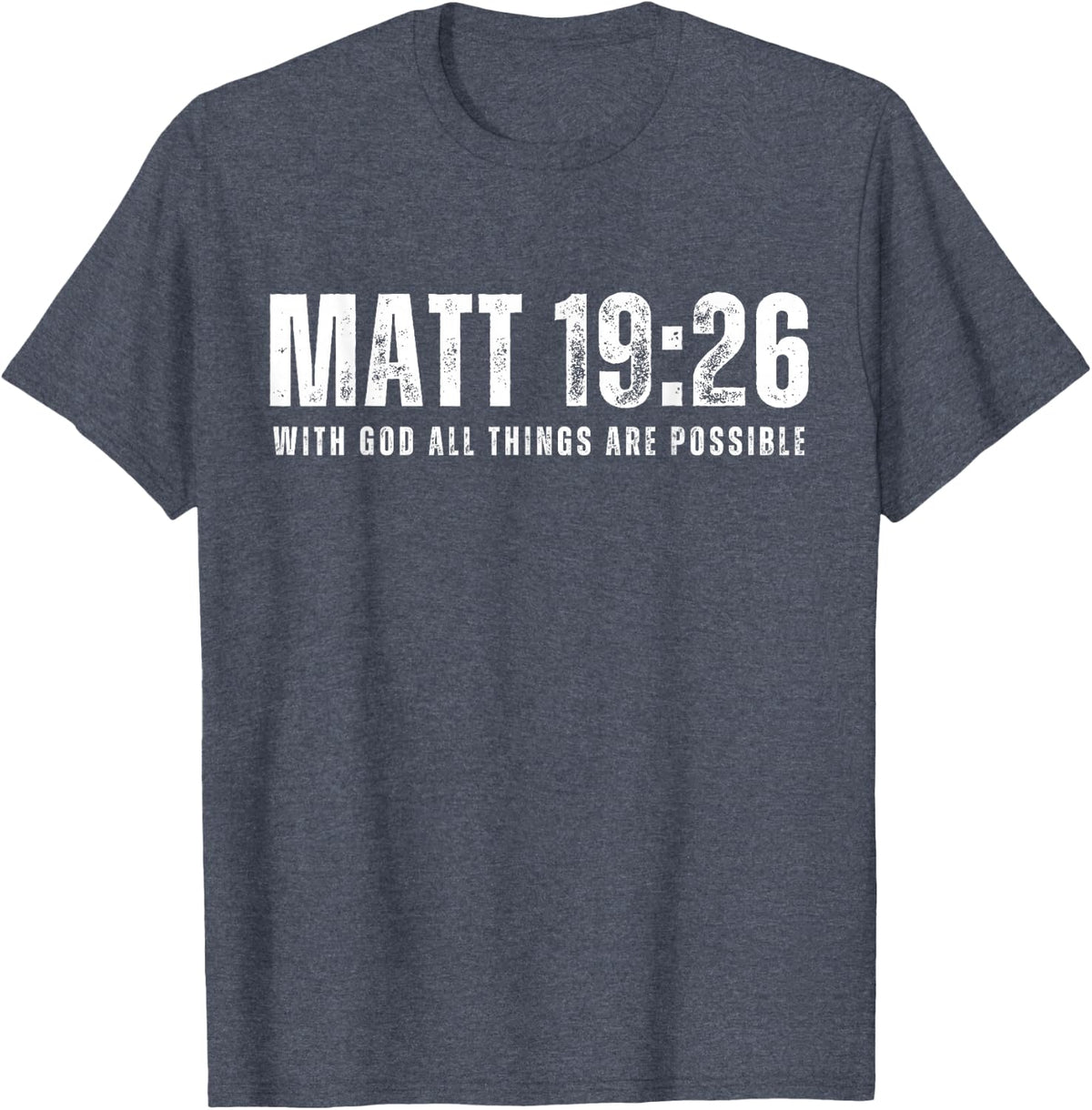 Matthew 19:26 Bible Verse With God All Things Are Possible T-Shirt