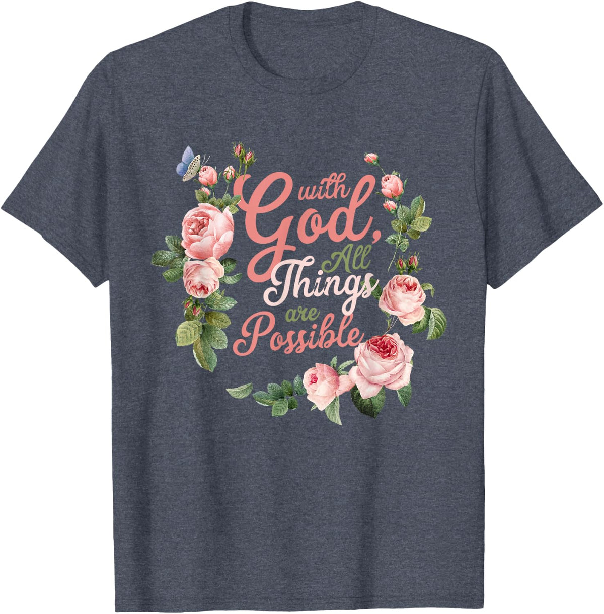 with God All Things are Possible Prayer Bible Verse T-Shirt