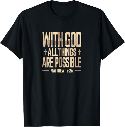 With God All Thing are Possible T-Shirt