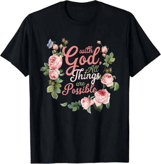 with God All Things are Possible Prayer Bible Verse T-Shirt